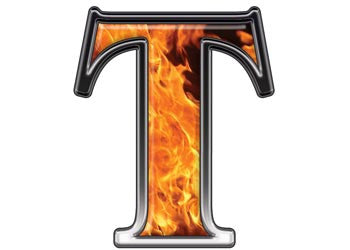 Reflective Letter T with Inferno Flame