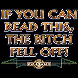 If You Can Read This, The Bitch Fell Off! Biker T-Shirt