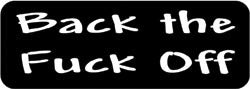 Back the fuck off Biker Helmet Sticker