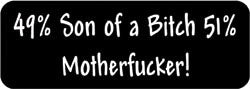 49% Son of a Bitch 51% Motherfucker Biker Helmet Sticker