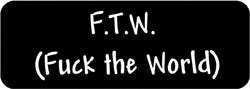 F. T. W. Biker Helmet Sticker