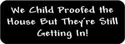 We Child Proofed the house but they're still getting in! Biker Helmet Sticker