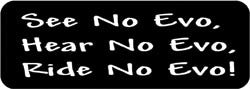 See No Evo, Hear no Evo, Ride no Evo! Biker Helmet Sticker